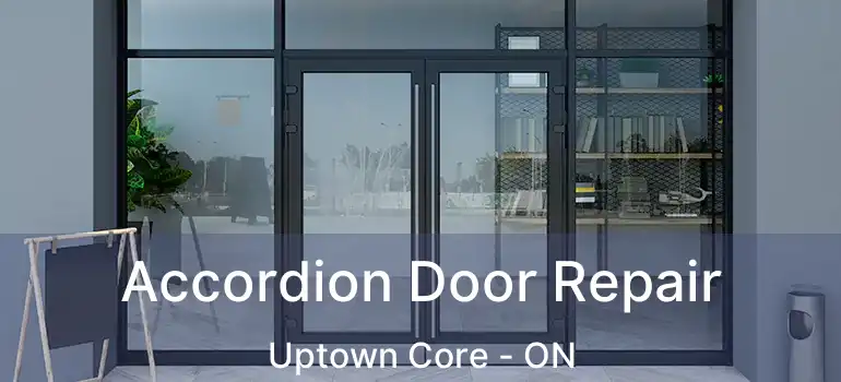  Accordion Door Repair Uptown Core - ON