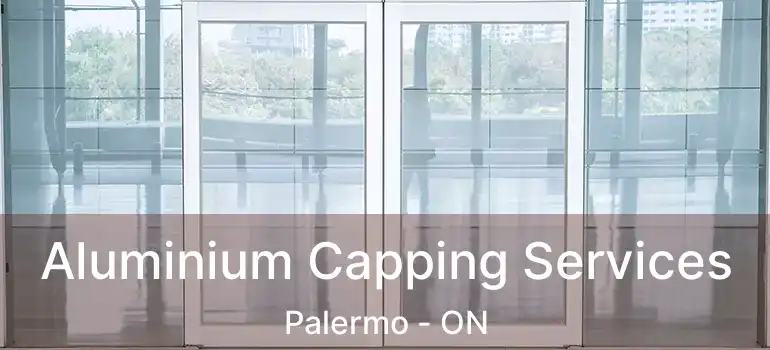  Aluminium Capping Services Palermo - ON