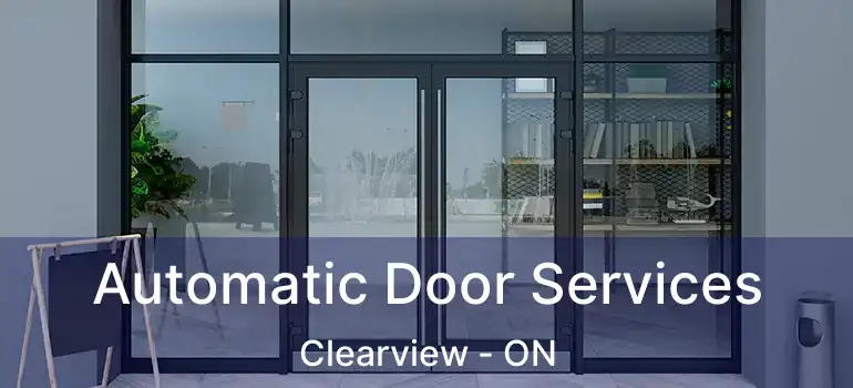 Automatic Door Services Clearview - ON