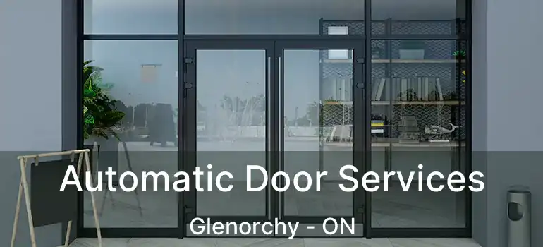  Automatic Door Services Glenorchy - ON
