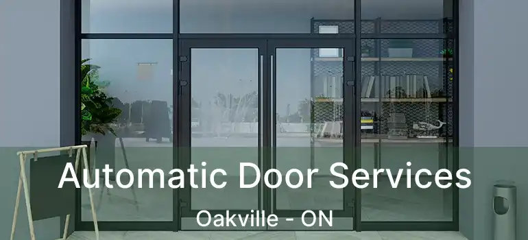  Automatic Door Services Oakville - ON