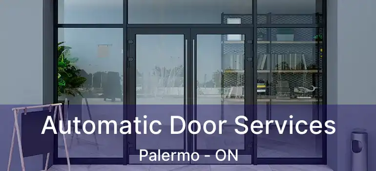  Automatic Door Services Palermo - ON