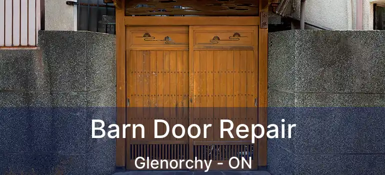  Barn Door Repair Glenorchy - ON