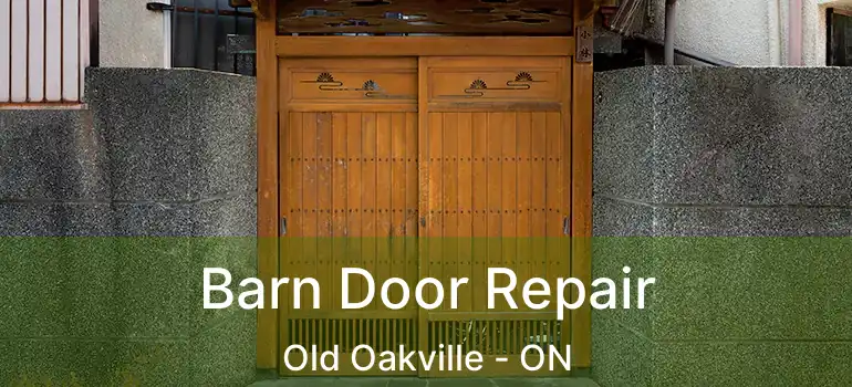  Barn Door Repair Old Oakville - ON