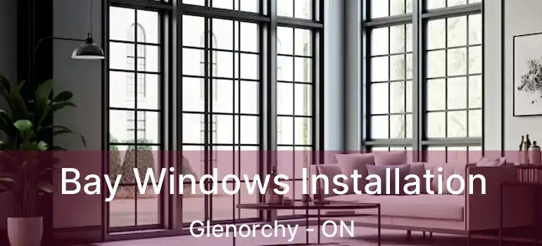  Bay Windows Installation Glenorchy - ON