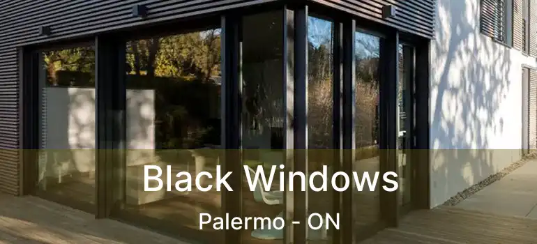  Black Windows Palermo - ON