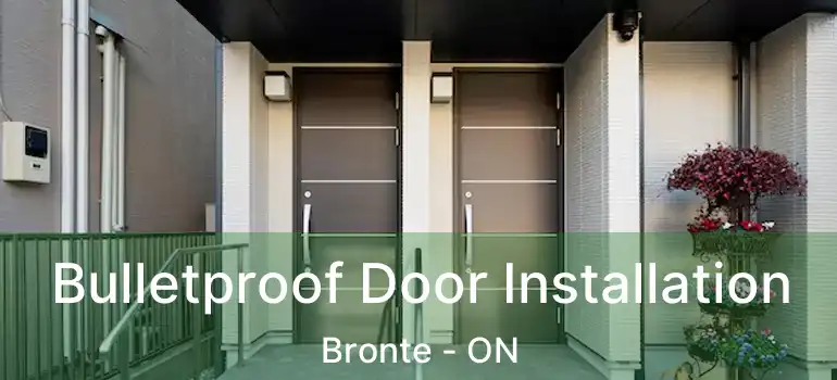  Bulletproof Door Installation Bronte - ON