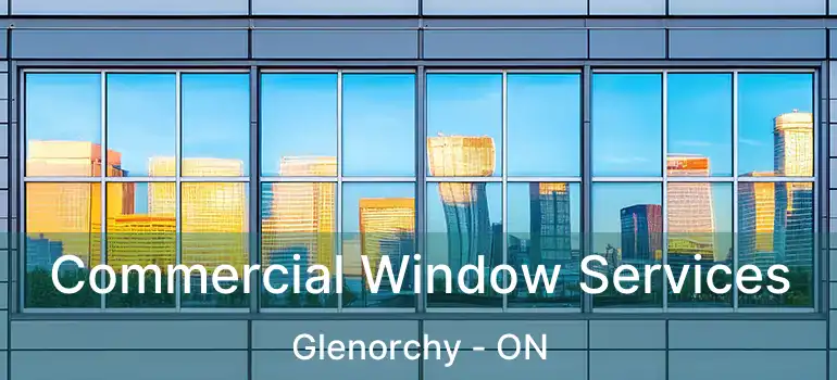  Commercial Window Services Glenorchy - ON