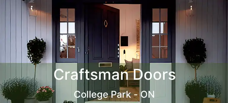  Craftsman Doors College Park - ON