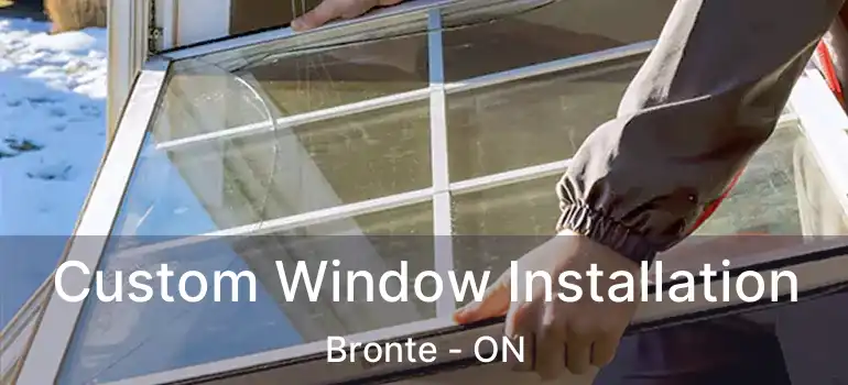  Custom Window Installation Bronte - ON