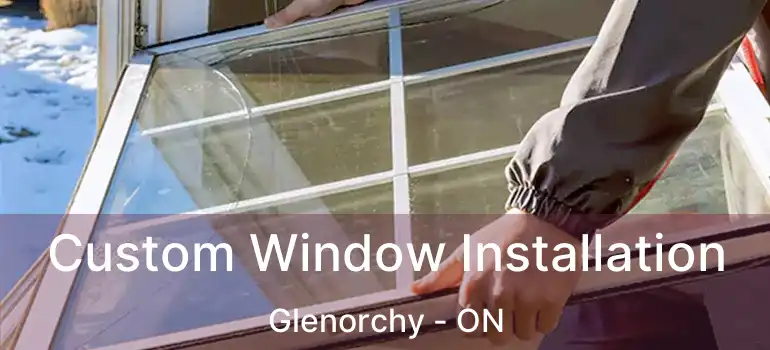  Custom Window Installation Glenorchy - ON