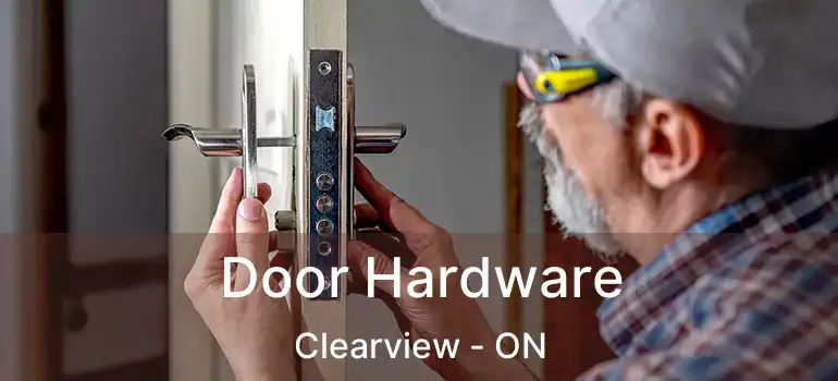  Door Hardware Clearview - ON