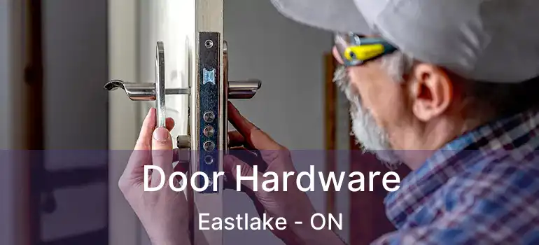  Door Hardware Eastlake - ON
