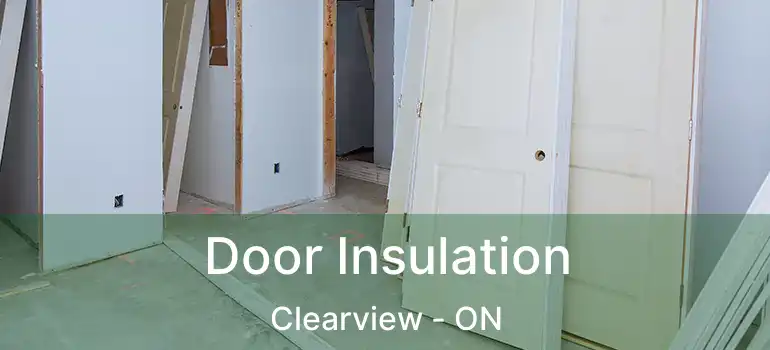  Door Insulation Clearview - ON