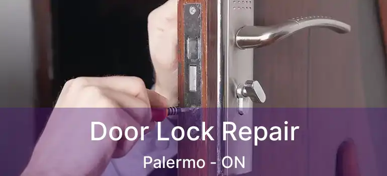  Door Lock Repair Palermo - ON