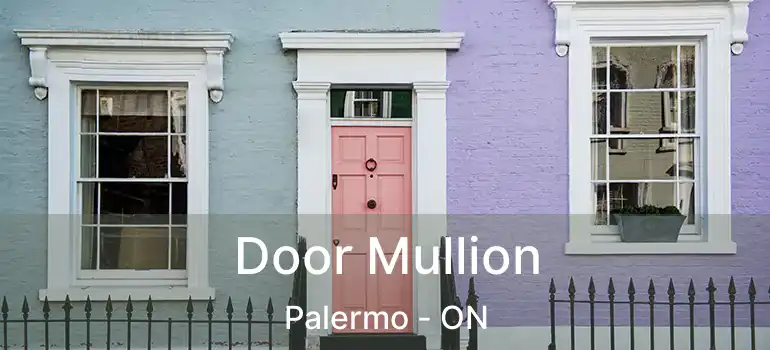  Door Mullion Palermo - ON