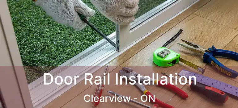  Door Rail Installation Clearview - ON