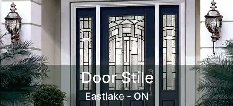  Door Stile Eastlake - ON
