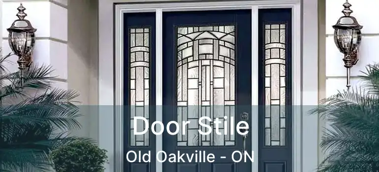  Door Stile Old Oakville - ON