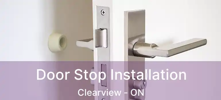  Door Stop Installation Clearview - ON