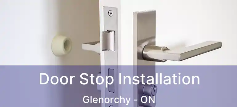  Door Stop Installation Glenorchy - ON