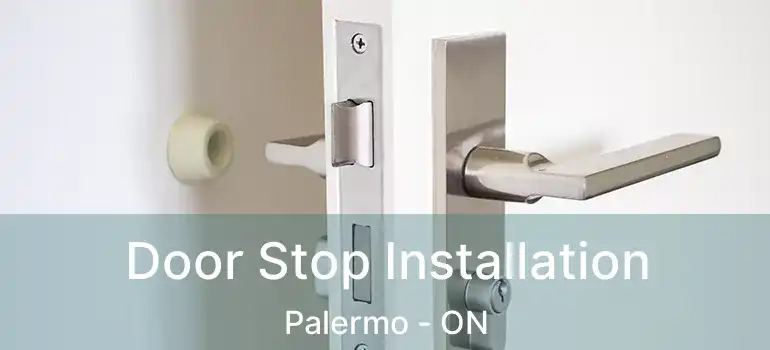  Door Stop Installation Palermo - ON
