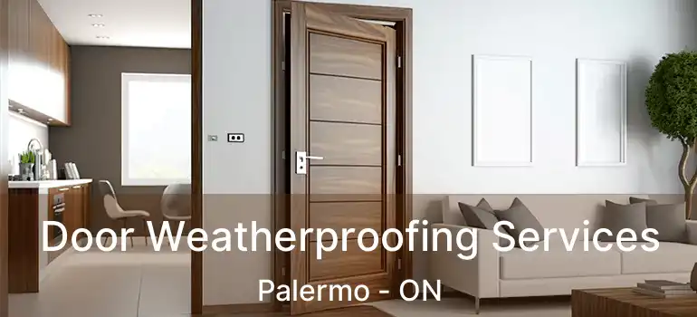  Door Weatherproofing Services Palermo - ON