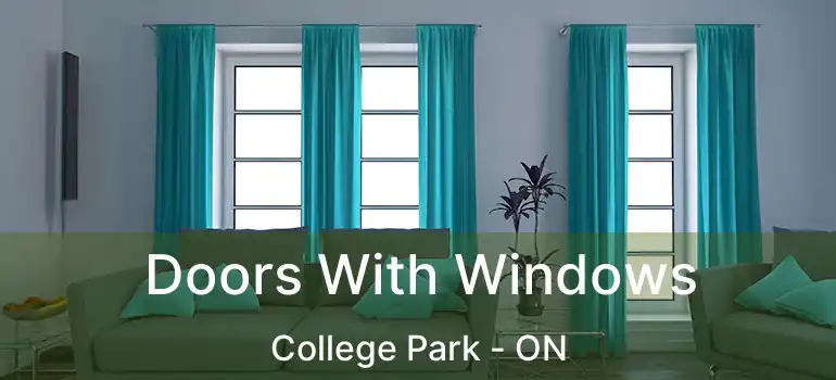  Doors With Windows College Park - ON