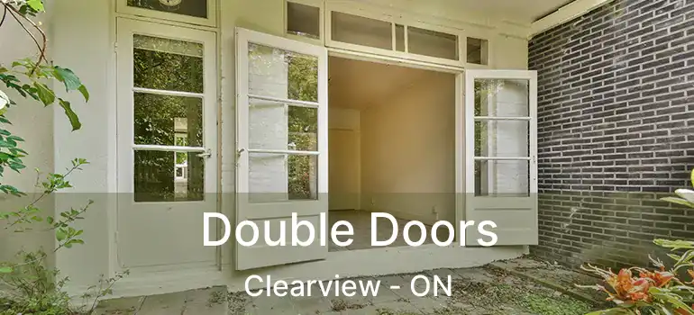  Double Doors Clearview - ON