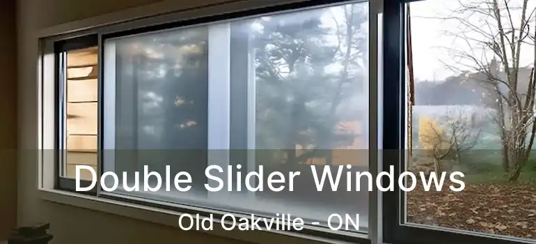  Double Slider Windows Old Oakville - ON