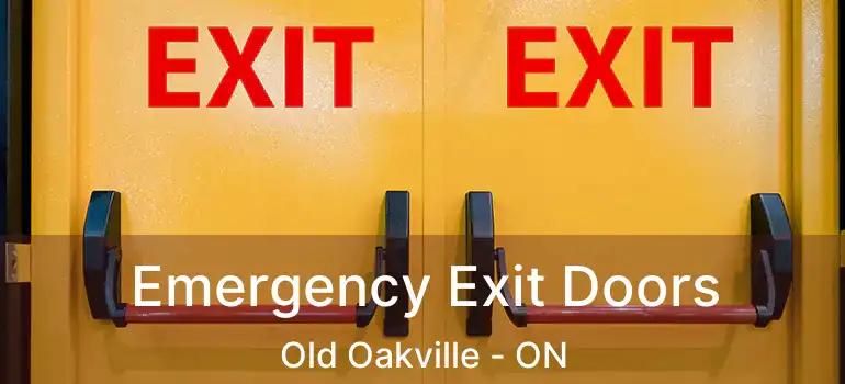  Emergency Exit Doors Old Oakville - ON