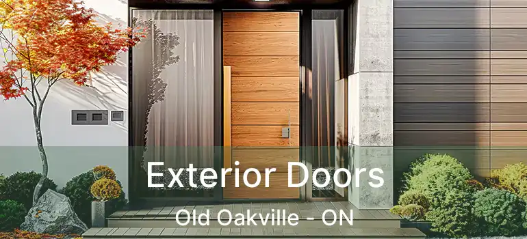  Exterior Doors Old Oakville - ON