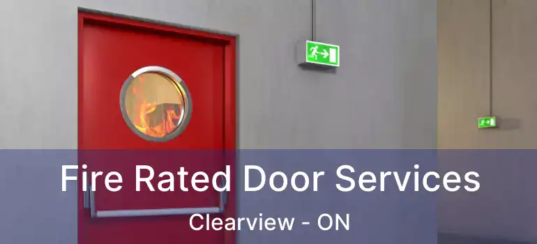  Fire Rated Door Services Clearview - ON