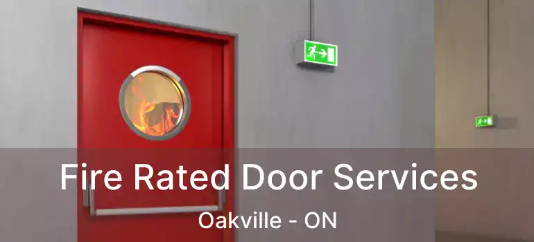  Fire Rated Door Services Oakville - ON