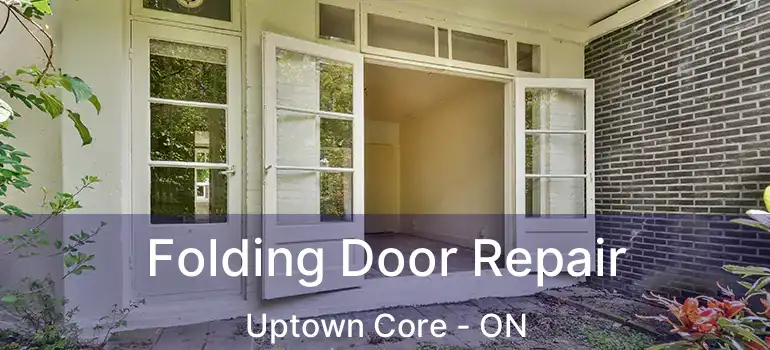  Folding Door Repair Uptown Core - ON