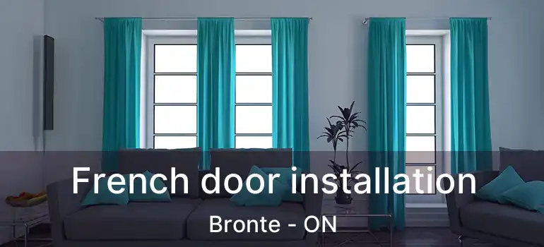  French door installation Bronte - ON