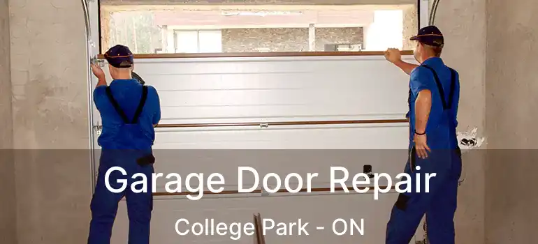  Garage Door Repair College Park - ON