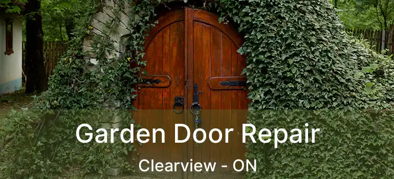  Garden Door Repair Clearview - ON