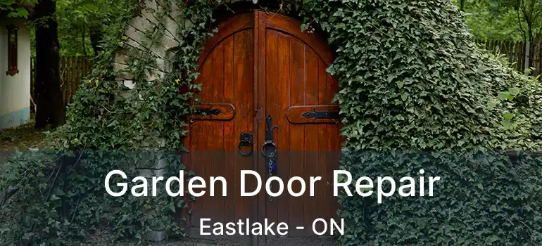  Garden Door Repair Eastlake - ON