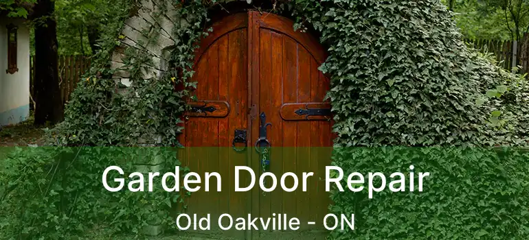  Garden Door Repair Old Oakville - ON