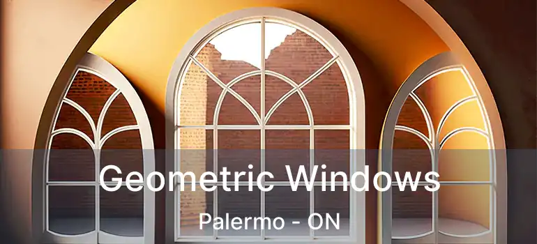  Geometric Windows Palermo - ON