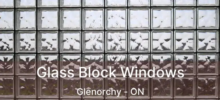  Glass Block Windows Glenorchy - ON