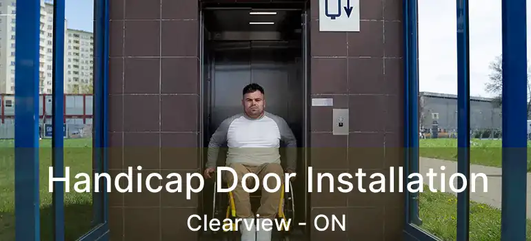  Handicap Door Installation Clearview - ON