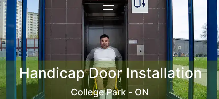  Handicap Door Installation College Park - ON