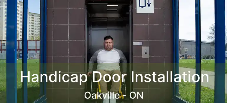  Handicap Door Installation Oakville - ON
