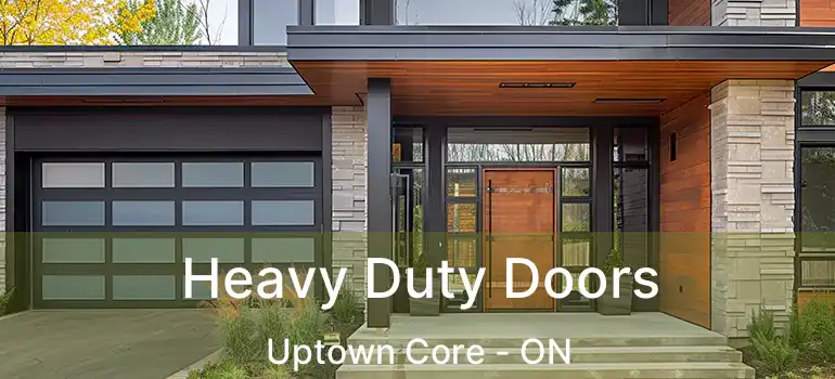  Heavy Duty Doors Uptown Core - ON