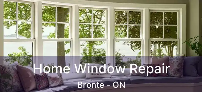  Home Window Repair Bronte - ON