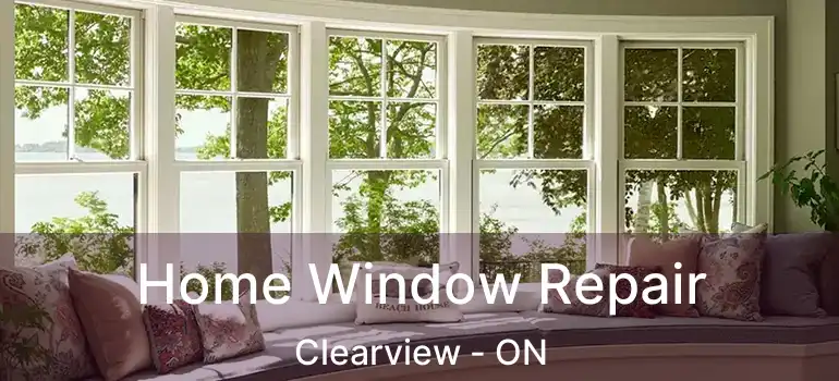  Home Window Repair Clearview - ON