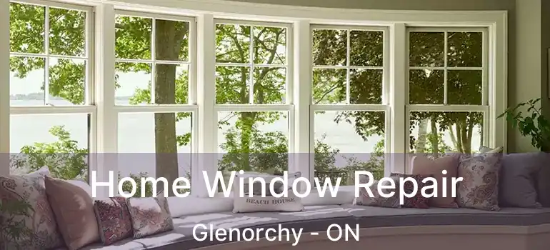  Home Window Repair Glenorchy - ON