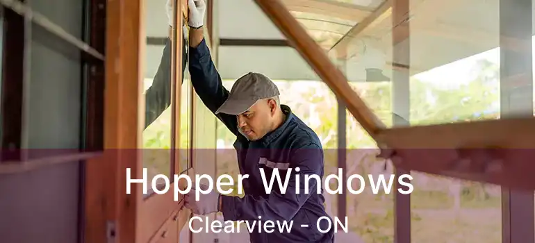  Hopper Windows Clearview - ON